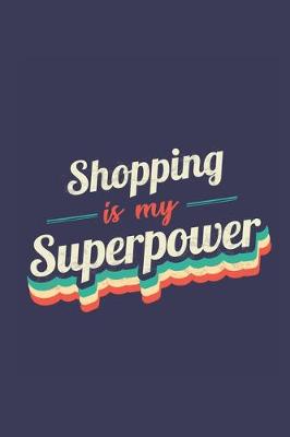 Cover of Shopping Is My Superpower