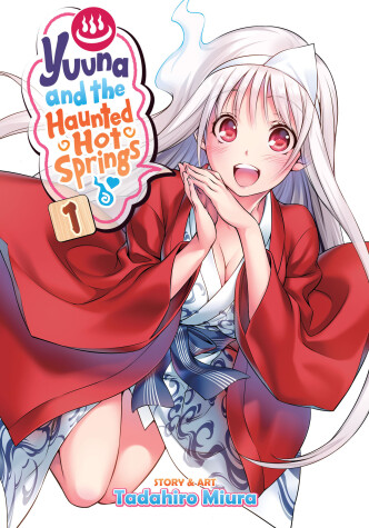 Book cover for Yuuna and the Haunted Hot Springs Vol. 1