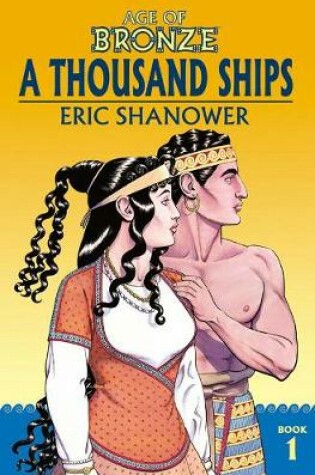 Cover of Age of Bronze Volume 1: A Thousand Ships (New Edition)