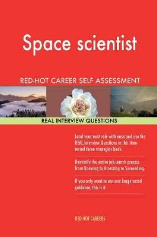 Cover of Space Scientist Red-Hot Career Guide; 1184 Real Interview Questions