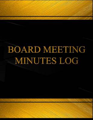 Cover of Board Minutes of Meeting Log (Log Book, Journal - 125 pgs, 8.5 X 11 inches)