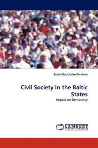 Cover of Civil Society in the Baltic States