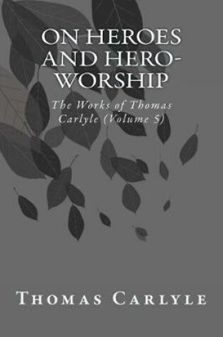 Cover of On Heroes and Hero-Worship