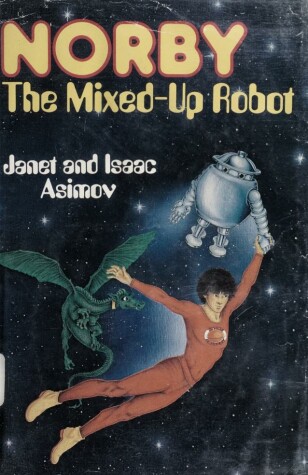 Book cover for Norby, the Mixed-Up Robot