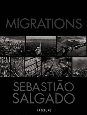 Book cover for Sebastião Salgado: Migrations