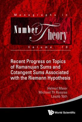 Cover of Recent Progress On Topics Of Ramanujan Sums And Cotangent Sums Associated With The Riemann Hypothesis