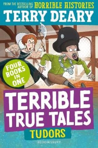 Cover of Terrible True Tales: Tudors