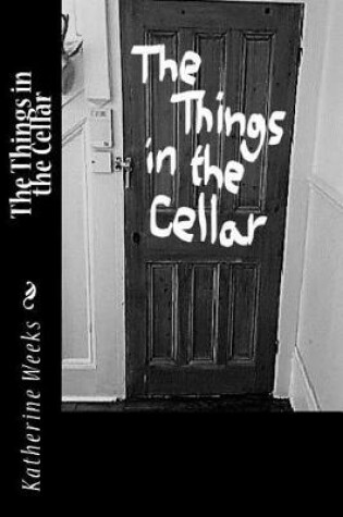 Cover of The Things in the Cellar