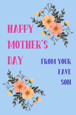 Book cover for Happy Mother's Day, from Your Fave Son