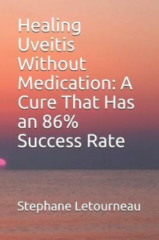 Cover of Healing Uveitis Without Medication