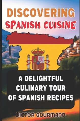 Cover of Discovering Spanish Cuisine