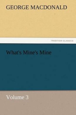Cover of What's Mine's Mine - Volume 3