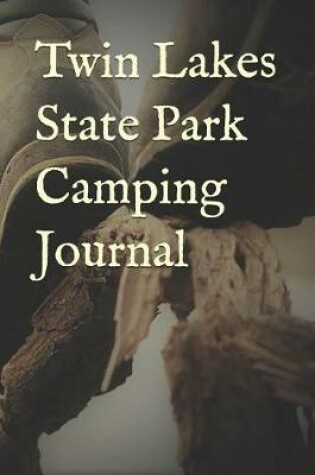 Cover of Twin Lakes State Park Camping Journal