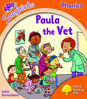 Book cover for Oxford Reading Tree: Level 6: Songbirds: Paula the Vet