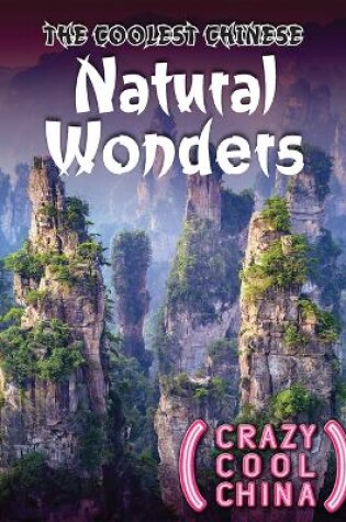 Cover of The Coolest Chinese Natural Wonders