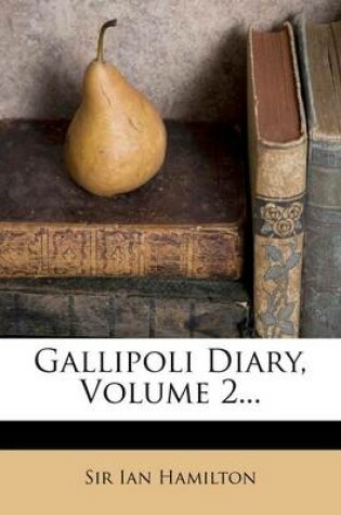 Cover of Gallipoli Diary, Volume 2...