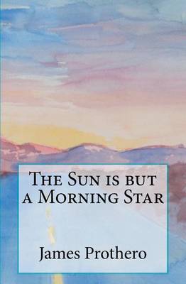 Book cover for The Sun is but a Morning Star