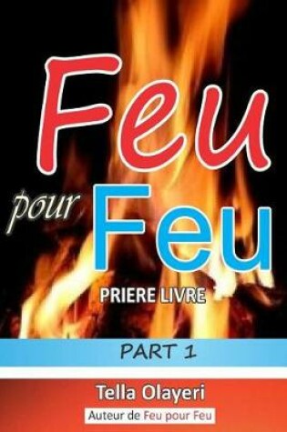 Cover of Feu Pour Feu Partie Un