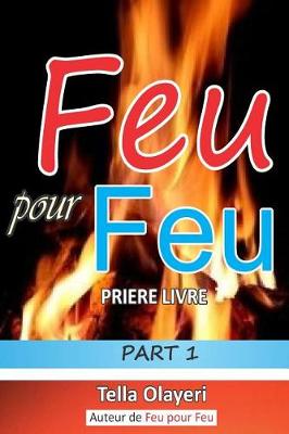 Book cover for Feu Pour Feu Partie Un