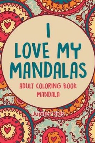 Cover of I love My Mandalas