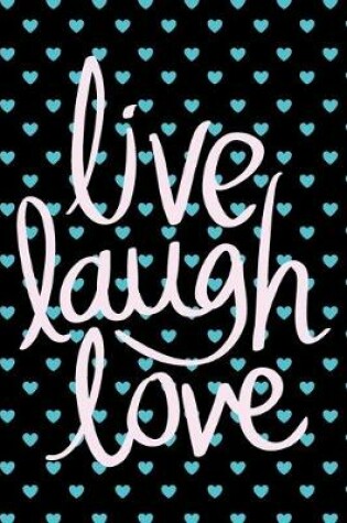 Cover of Live Laugh Love