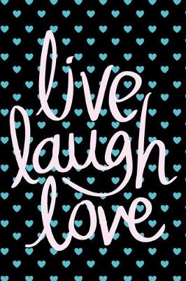 Book cover for Live Laugh Love