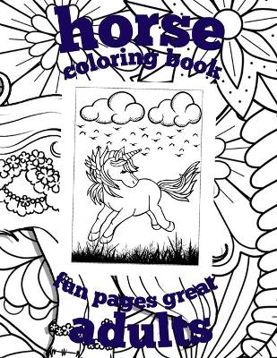 Book cover for horse coloring book fun pages great adults