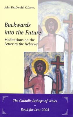 Book cover for Backwards into the Future - Meditations on the Letter to the Hebrews, with a Guide to Lectio Divina by Carlos Mesters