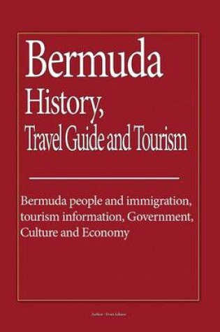 Cover of Bermuda History, Travel Guide and Tourism