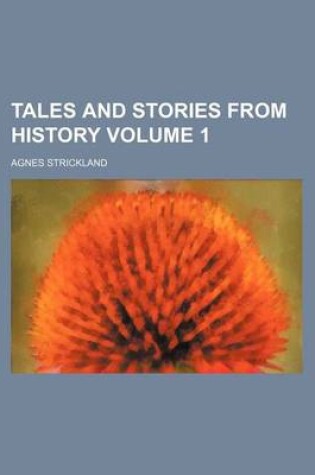 Cover of Tales and Stories from History Volume 1