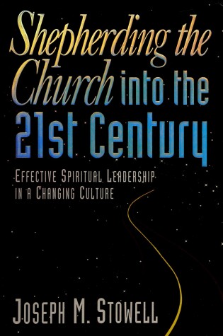 Cover of Shepherding the Church Into the 21st Century