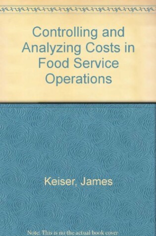 Cover of Controlling and Analyzing Costs in Food Service Operations