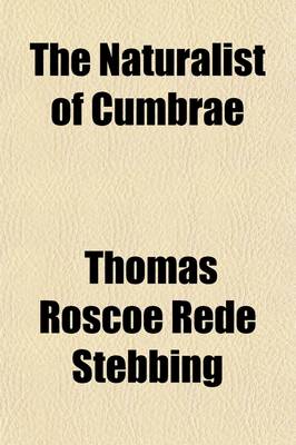 Book cover for The Naturalist of Cumbrae; A True Story, Being the Life of David Robertson