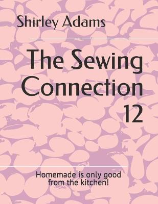 Book cover for The Sewing Connection 12