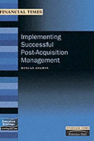 Cover of Implementing Successful Post-Acquisition Management