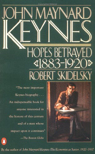 Book cover for John Maynard Keynes:Hopes Betrayed 1883-1920