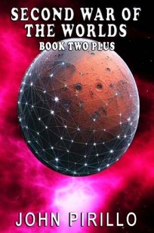 Cover of Second War of the Worlds, Book Two Plus