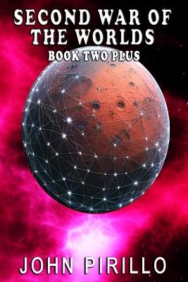 Cover of Second War of the Worlds, Book Two Plus