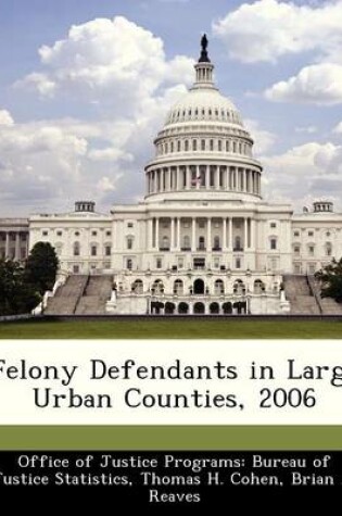 Cover of Felony Defendants in Large Urban Counties, 2006