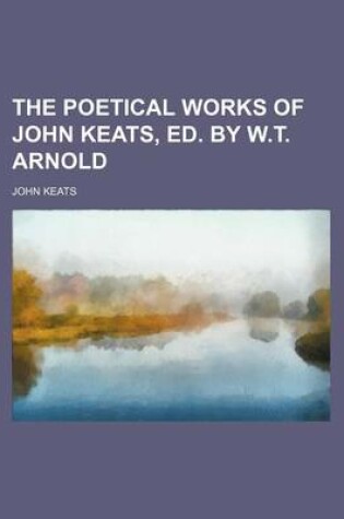 Cover of The Poetical Works of John Keats, Ed. by W.T. Arnold