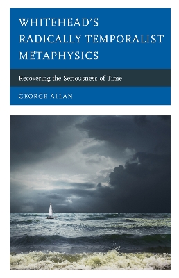 Book cover for Whitehead's Radically Temporalist Metaphysics