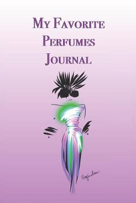 Book cover for My Favorite Perfumes Journal