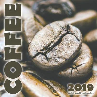 Book cover for Coffee 2019 Mini Wall Calendar