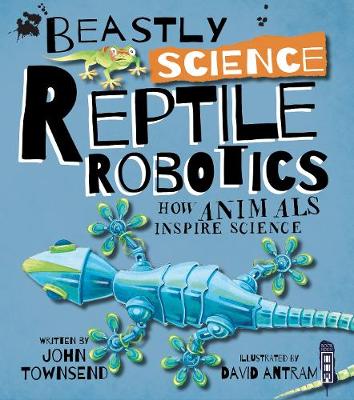 Book cover for Beastly Science: Reptile Robotics