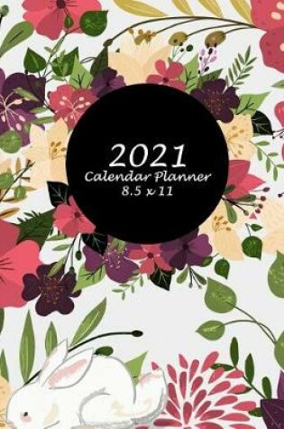 Cover of 2021 Calendar Planner 8.5 x 11