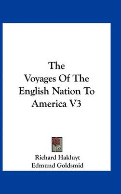 Book cover for The Voyages of the English Nation to America V3