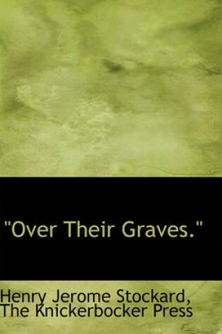 Cover of Over Their Graves.