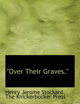 Book cover for Over Their Graves.