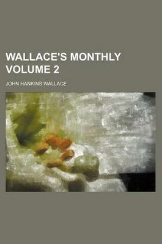 Cover of Wallace's Monthly Volume 2