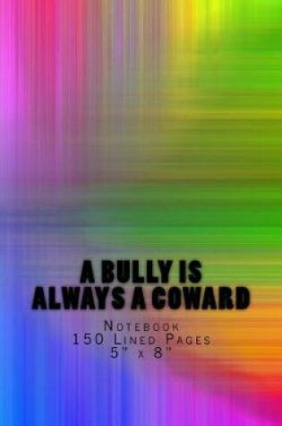 Cover of A Bully is Always a Coward